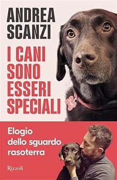 I cani sono esseri speciali. Elogio dello sguardo rasoterra