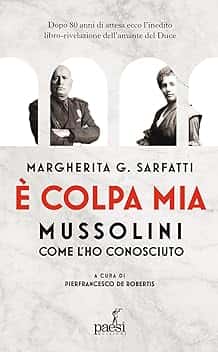 È colpa mia, Mussolini per come l'ho conosciuto
