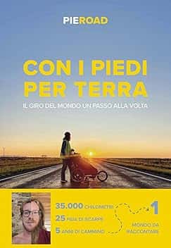 Con i piedi per terra. Il giro del mondo un passo alla volta