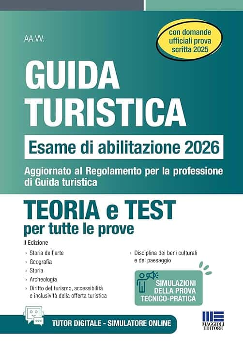 Guida turistica. Esame abilitazione 2026. Teoria e test per tutte le prove