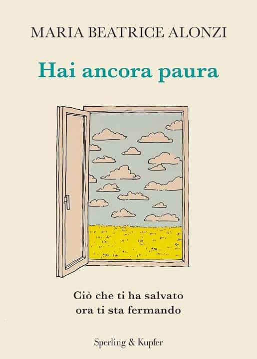 Hai ancora paura. Ciò che ti ha salvato ora ti sta fermando