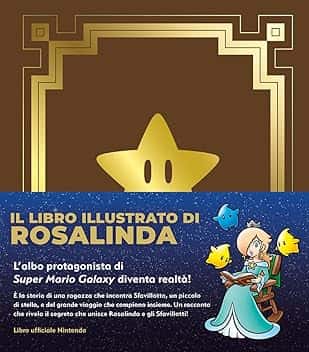 Il libro illustrato di Rosalinda. L'albo protagonista di Super Mario Galaxy