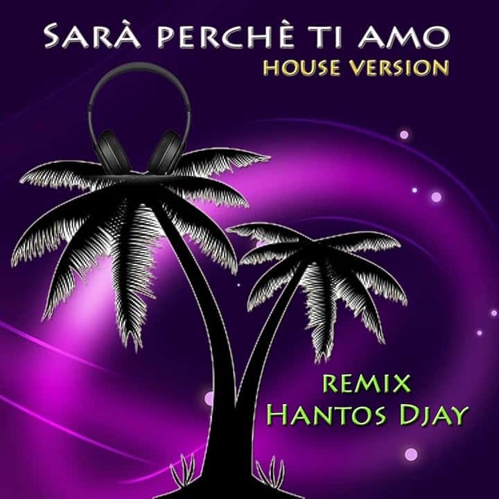 Sarà perchè ti amo (House Version) [Remix]