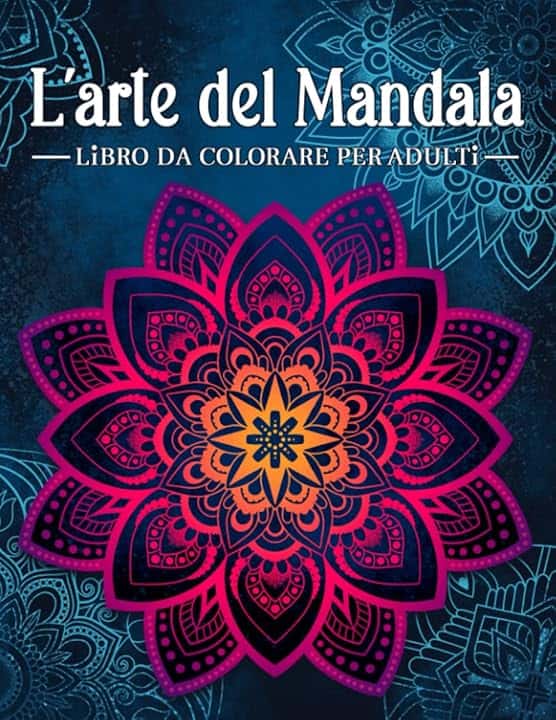 L'arte del mandala: Libro da colorare antistress per adulti con mandala decorativi.