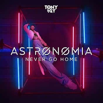 Astronomia (Never Go Home)