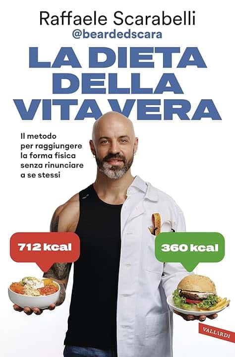 La dieta della vita vera: Il metodo per raggiungere la forma fisica senza rinunciare a se stessi