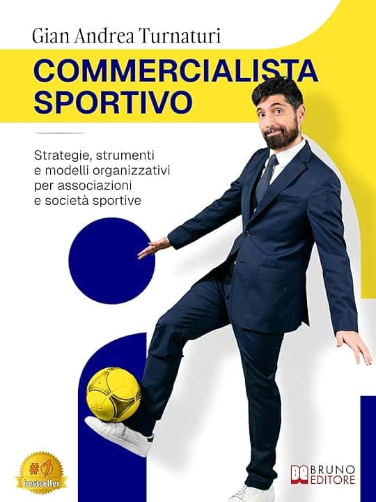 Commercialista Sportivo: Strategie, strumenti e modelli organizzativi per associazioni e società sportive