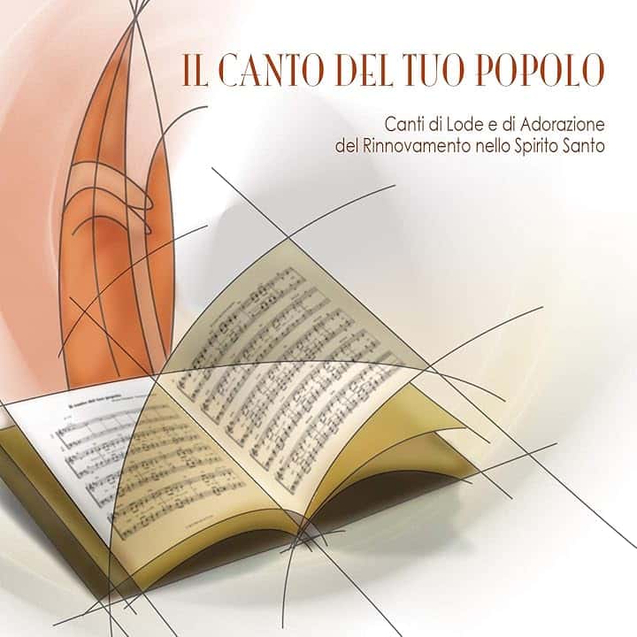 Il canto del tuo popolo (Canti di Lode e Adorazione del Rinnovamento nello Spirito Santo)