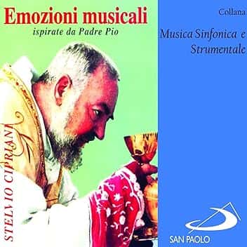 Collana musica sinfonica e strumentale: Emozioni musicali ispirate a Padre Pio