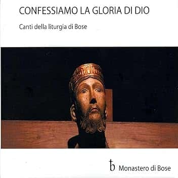 Confessiamo la gloria di Dio (Canti della liturgia di Bose)