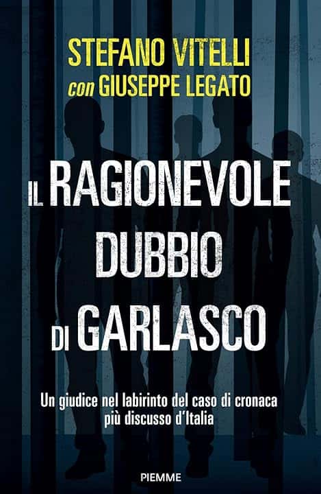 Il ragionevole dubbio di Garlasco. Un giudice nel labirinto del caso di cronaca più discusso d'Italia