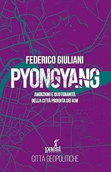 Pyongyang: Ambizioni e quotidianità della città proibita dei Kim