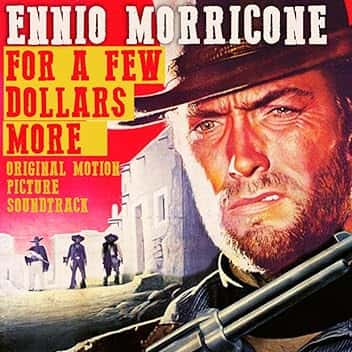 For a Few Dollars More (Original Motion Picture Soundtrack) - Remastered