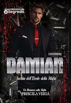 DAMIAN: Incinta dell’Erede della Mafia (Falkengerg Libro 1)