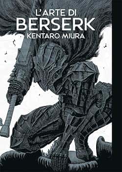 L'arte di Berserk. Artbook. Ediz. illustrata