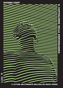 Il capitalismo della sorveglianza. Il futuro dell'umanità nell'era dei nuovi poteri