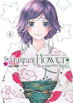 The fragrant flower blooms with dignity (Vol. 6)