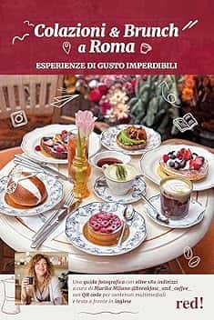 Colazioni & brunch a Roma. Esperienze di gusto imperdibili