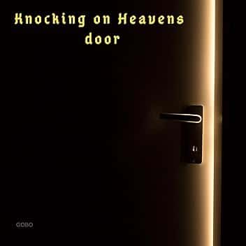 Knocking on Heavens Door