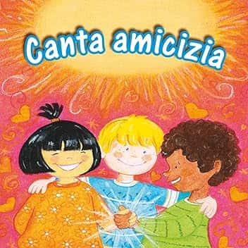 Canta l'amicizia