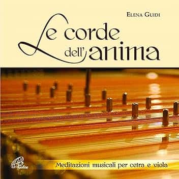 Le corde dell'anima (Meditazioni musicali per cetra e viola)