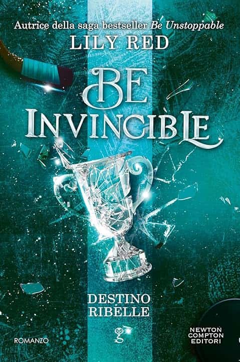 Be invincible. Destino ribelle