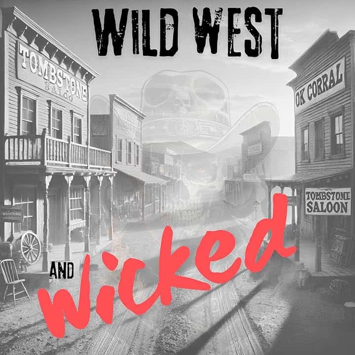 Wild West and Wicked