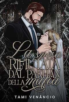 La Sposa Rifiutata Dal Pakhan Della Mafia