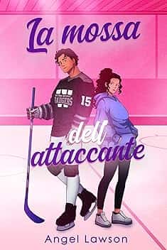 La mossa dell’attaccante (Wittmore U Vol. 1)