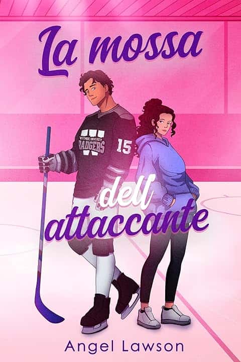 La mossa dell’attaccante (Wittmore U Vol. 1)
