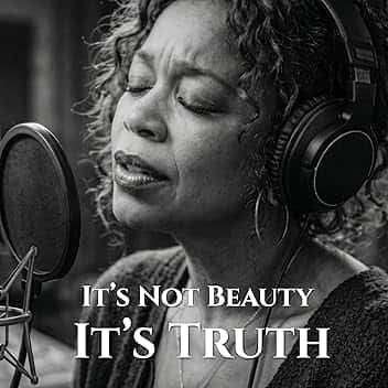 It’s Not Beauty It’s Truth