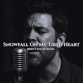 Snowfall On My Tired Heart