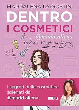Dentro i cosmetici. Viaggio tra skincare, make-up e falsi miti