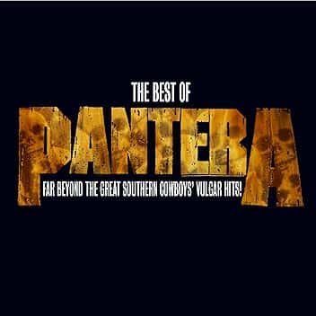 The Best of Pantera: Far Beyond the Great Southern Cowboy's Vulgar Hits [Explicit]