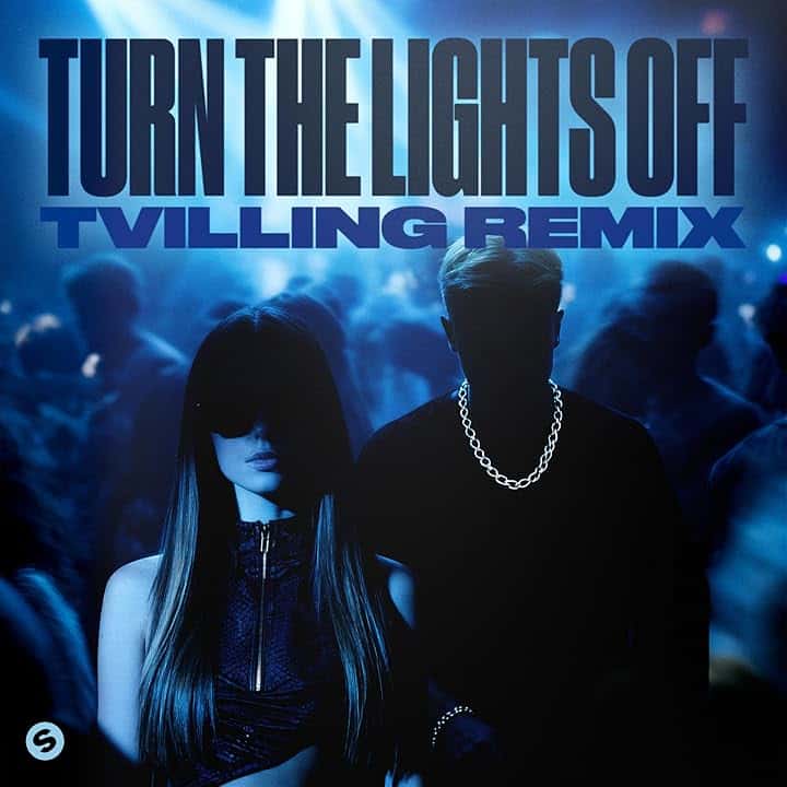 Turn The Lights Off (Tvilling Remix)