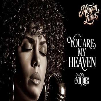 Morgan Luna (You Are My Heaven Blues Music Soul Blues)
