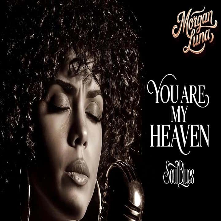 Morgan Luna (You Are My Heaven Blues Music Soul Blues)