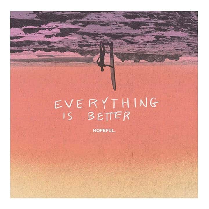 Everything Is Better