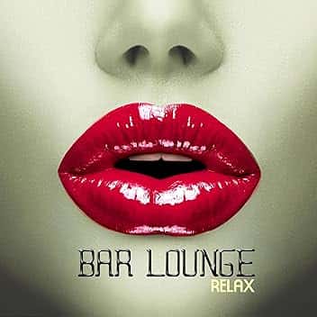 Bar Lounge Relax - Top 20 Ultra Chillout Music Classics Edition