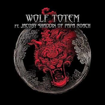 Wolf Totem (feat. Jacoby Shaddix of Papa Roach)