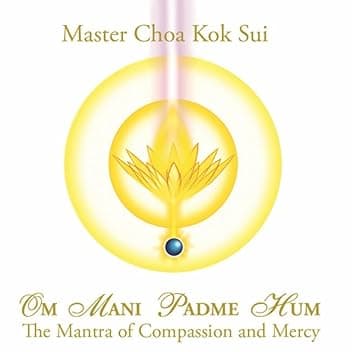 Om Mani Padme Hum: The Mantra of Compassion and Mercy