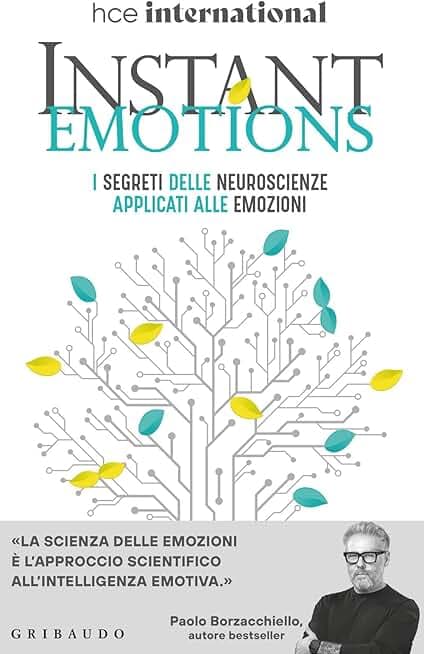Instant Emotions. I segreti delle neuroscienze applicati alle emozioni