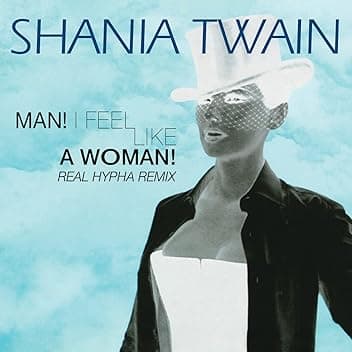 Man! I Feel Like A Woman! (Real Hypha Remix)