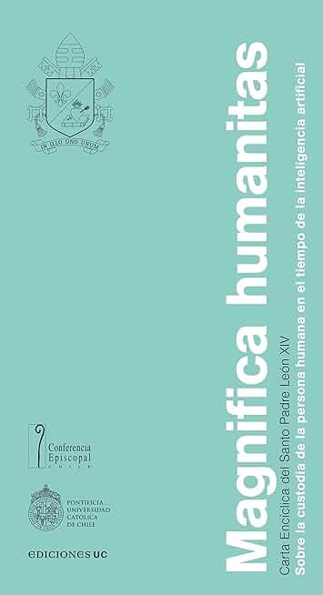 Magnifica humanitas: Sobre la custodia de la persona humana en el tiempo de la inteligencia artificial (Spanish Edition)