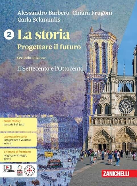 La storia. Progettare il futuro. Con Atlante di geostoria. Per le Scuole superiori. Con espansione online. Il Settecento e Ottocento (Vol. 2)