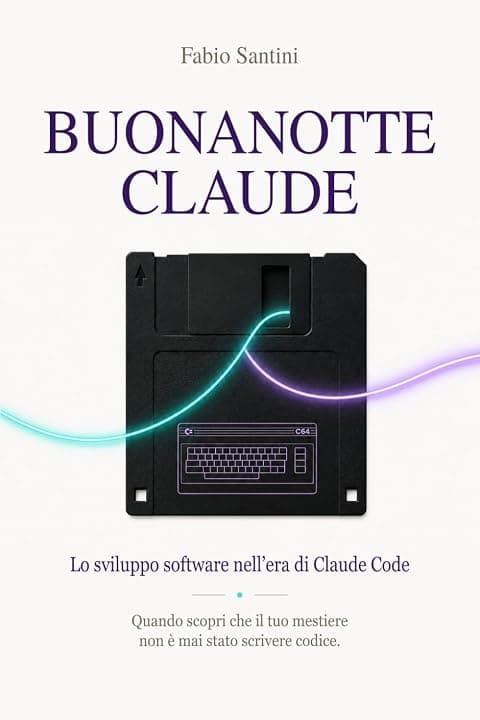 Buonanotte Claude: Lo sviluppo software nell'era di Claude Code