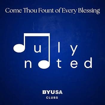Come Thou Fount of Every Blessing