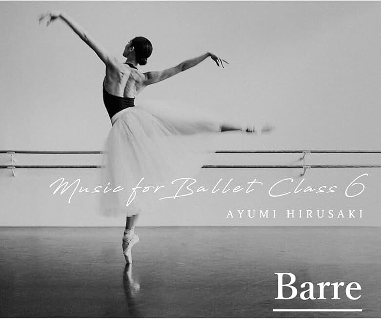 Music for Ballet Class 6 (Barre)