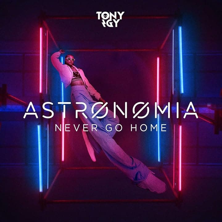 Astronomia (Never Go Home)