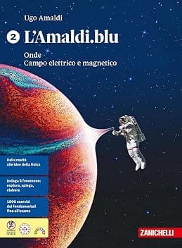 L'Amaldi.blu. Per le Scuole superiori. Onde. Campo elettrico e magnetico (Vol. 2)